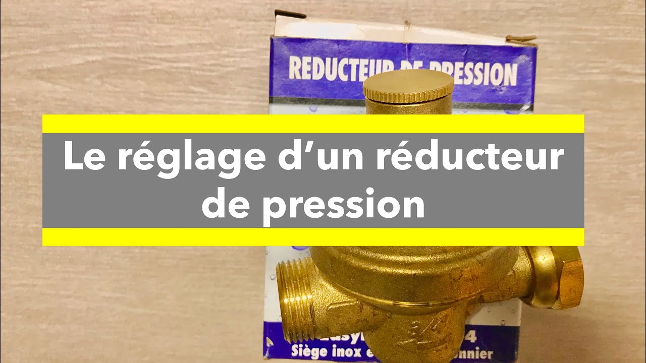 Le réglage d’un réducteur de pression