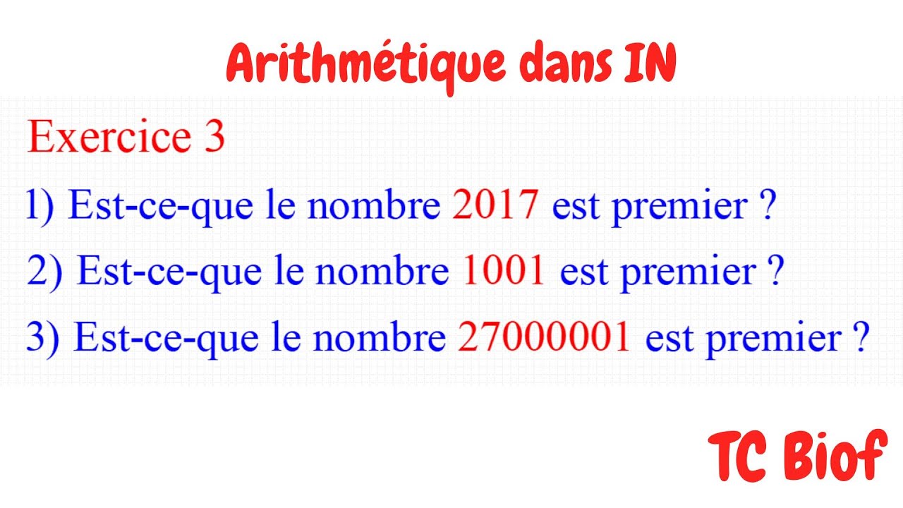 Arithmétique dans IN : Nombres premiers | Exercice 3  | شرح مبسط | Tronc Commun BIOF