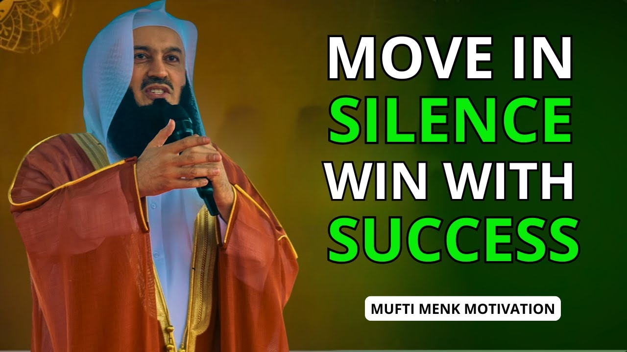 Work Hard in Silence, Let Results Speak Loudly | Mufti Menk | Life Changing  Motivational Speech