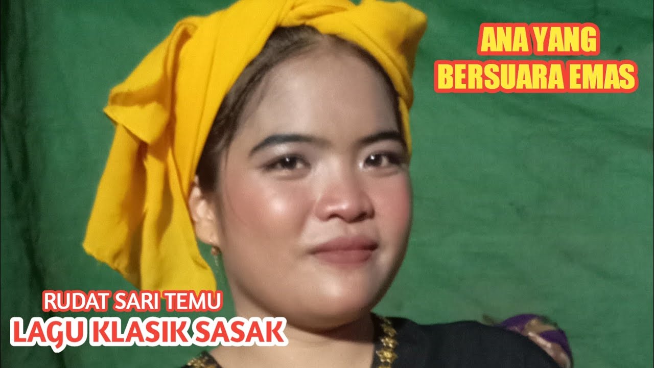 ANA DENGAN LAGU KLASIK SASAK SAHDU.live terbaru rudat sari temu di Awang loteng