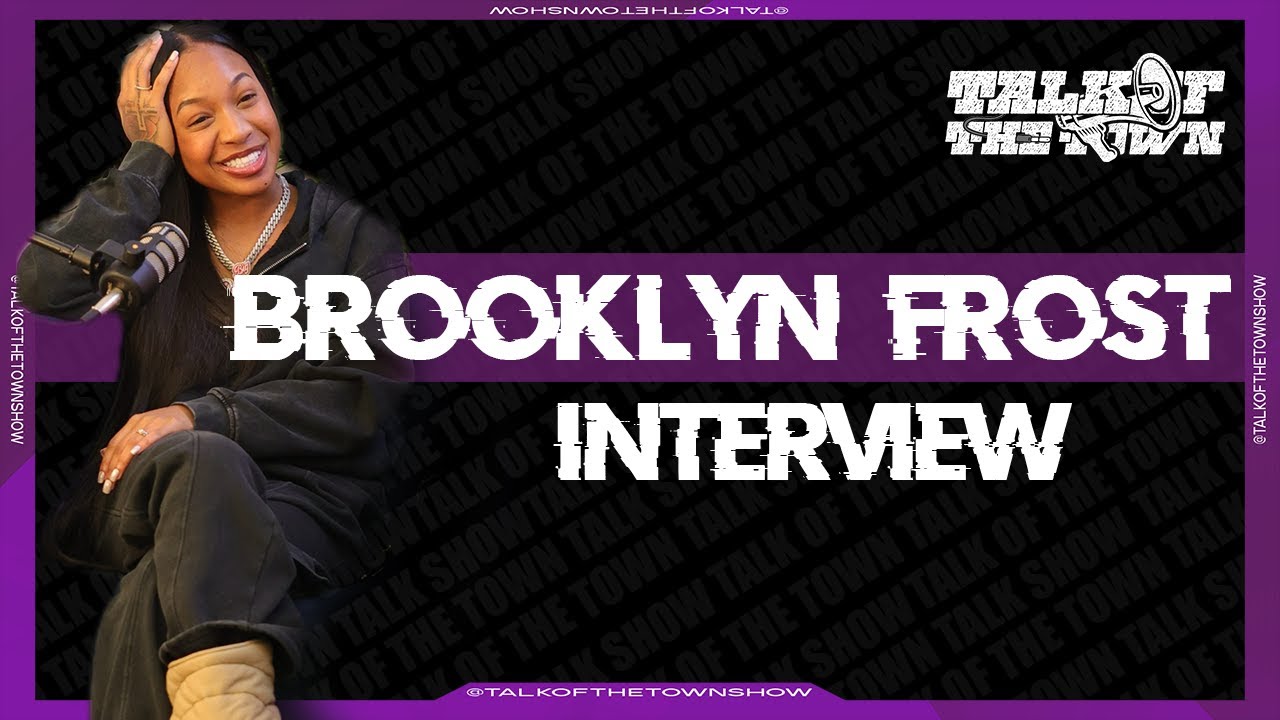 Brooklyn Frost talks about Music, Family Dynamic, Addresses Lies About Her and More!