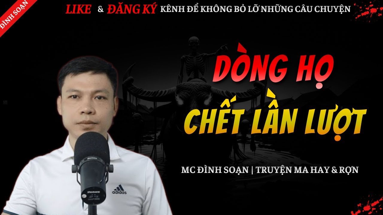 TRUYỆN MA HAY | DÒNG HỌ CHẾT LẦN LƯỢT || Chuyện Ma Đình Soạn Mới Và Sợ Nhất 2026