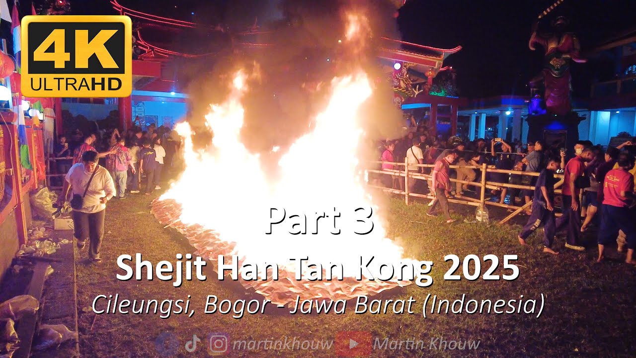 Shejit Han Tan Kong 2025 Part 3 Hari Ketiga (Se Jit Han Tan Kong 2025) - (Ritual Injak Bara/Tahwe)