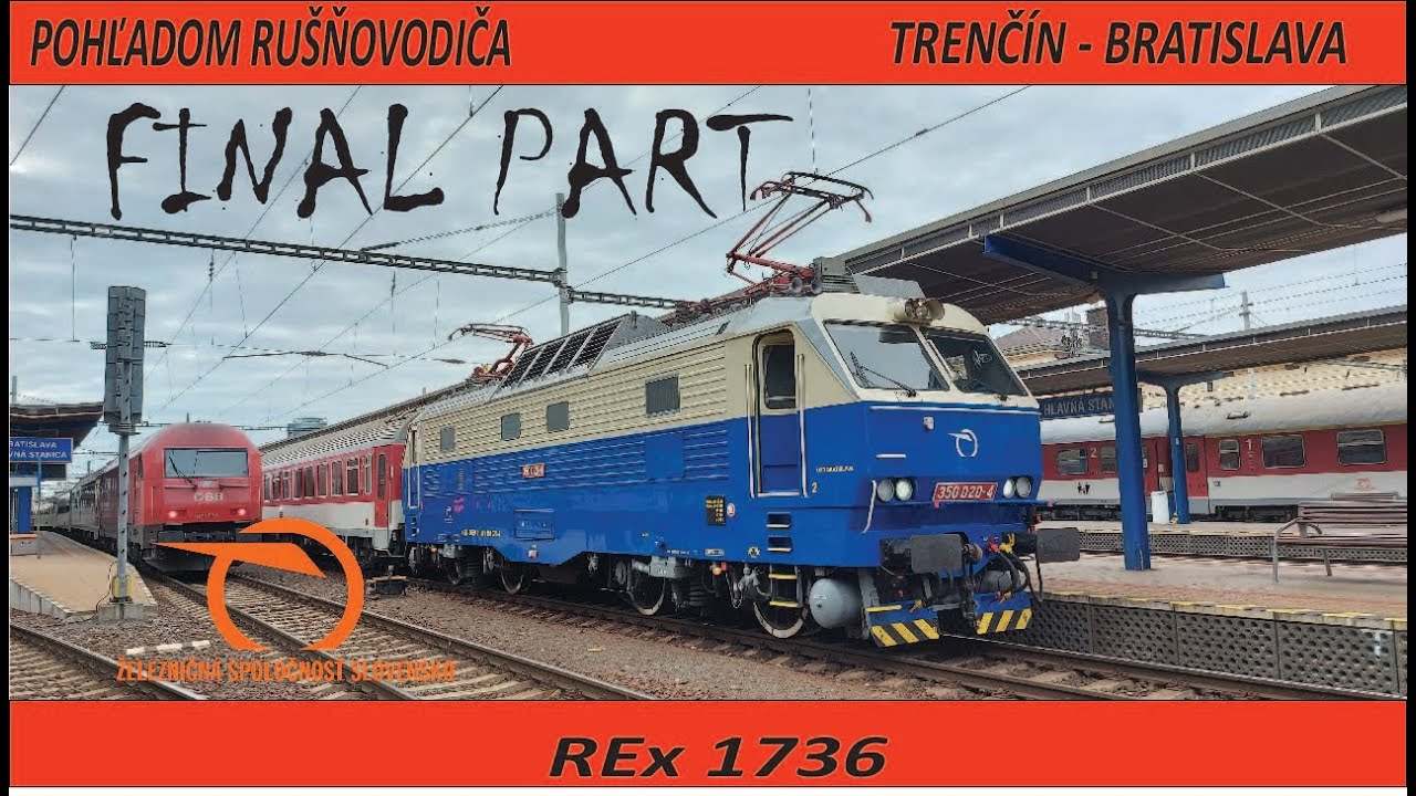 Pohľadom rušňovodiča Trenčín - Bratislava  |  REX 1736  |  FINAL PART