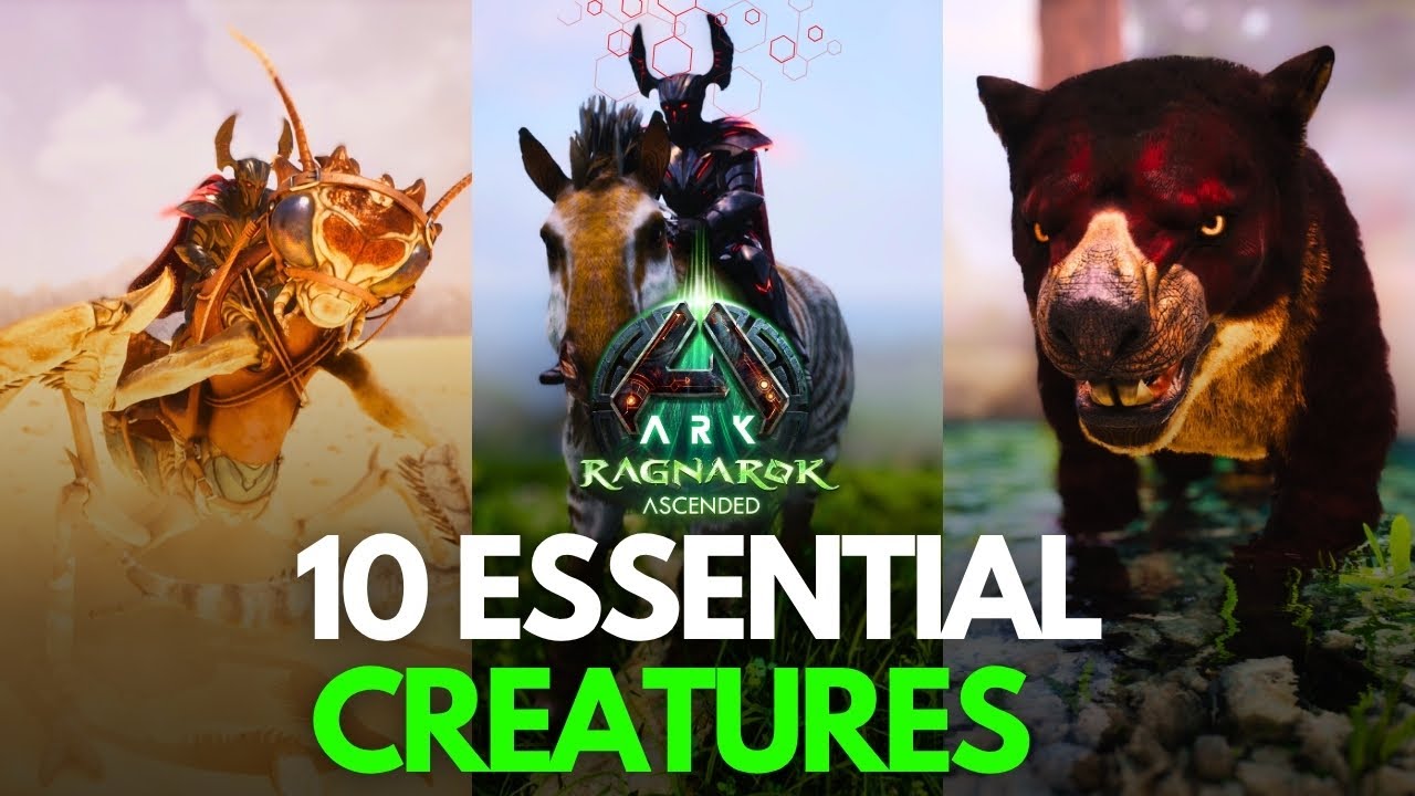 10 Essential Creatures You NEED to Tame on Ragnarok Ascended!