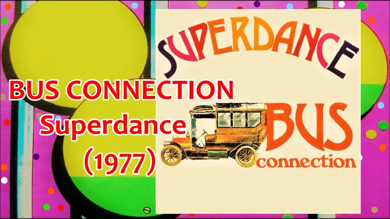 BUS CONNECTION - Superdance (1977) Disco
