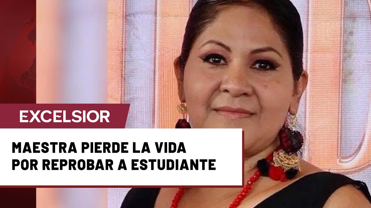 Por una mala calificación, alumno en Oaxaca asesina a tiros a su profesora
