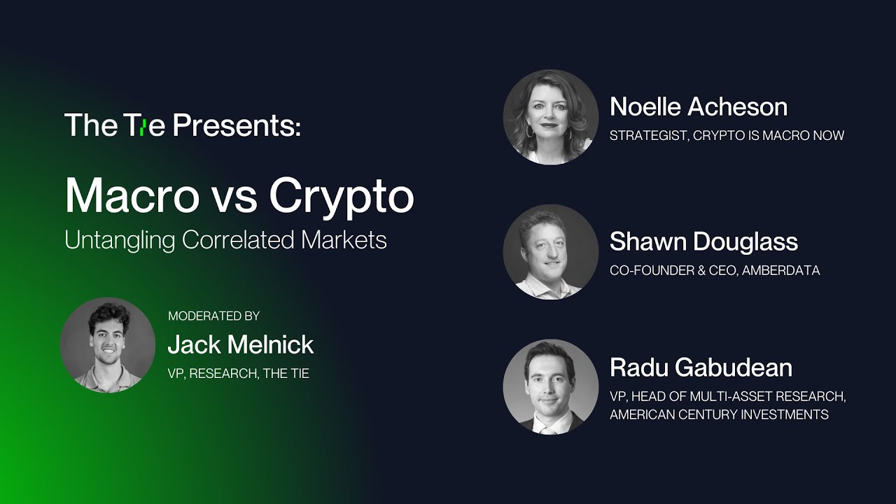 The Tie Webinar - Macro vs Crypto: Untangling Correlated Markets