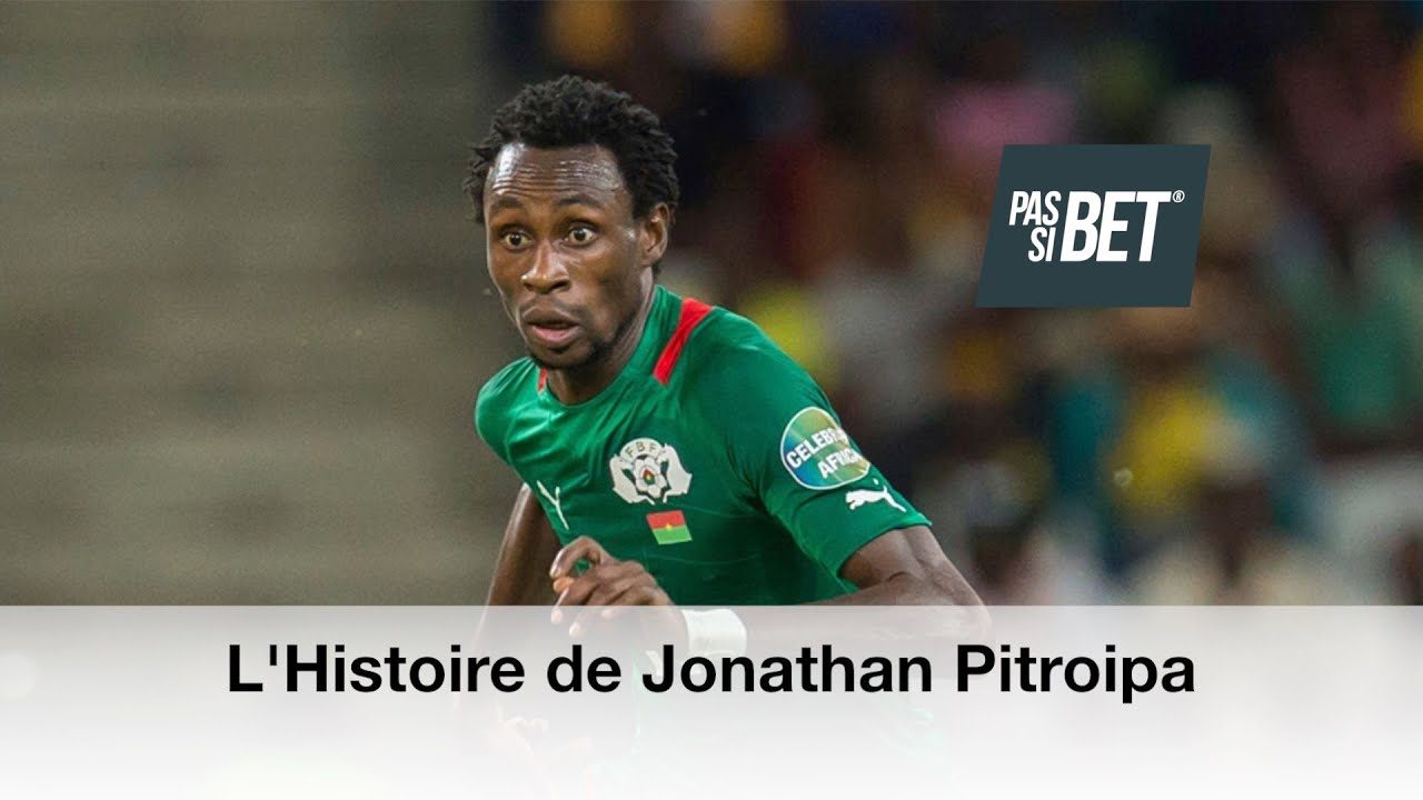 L'Histoire de Jonathan Pitroipa