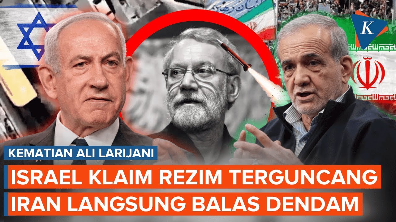 Ali Larijani Tewas: Netanyahu Klaim Rezim Terguncang, Iran Tak Tinggal Diam