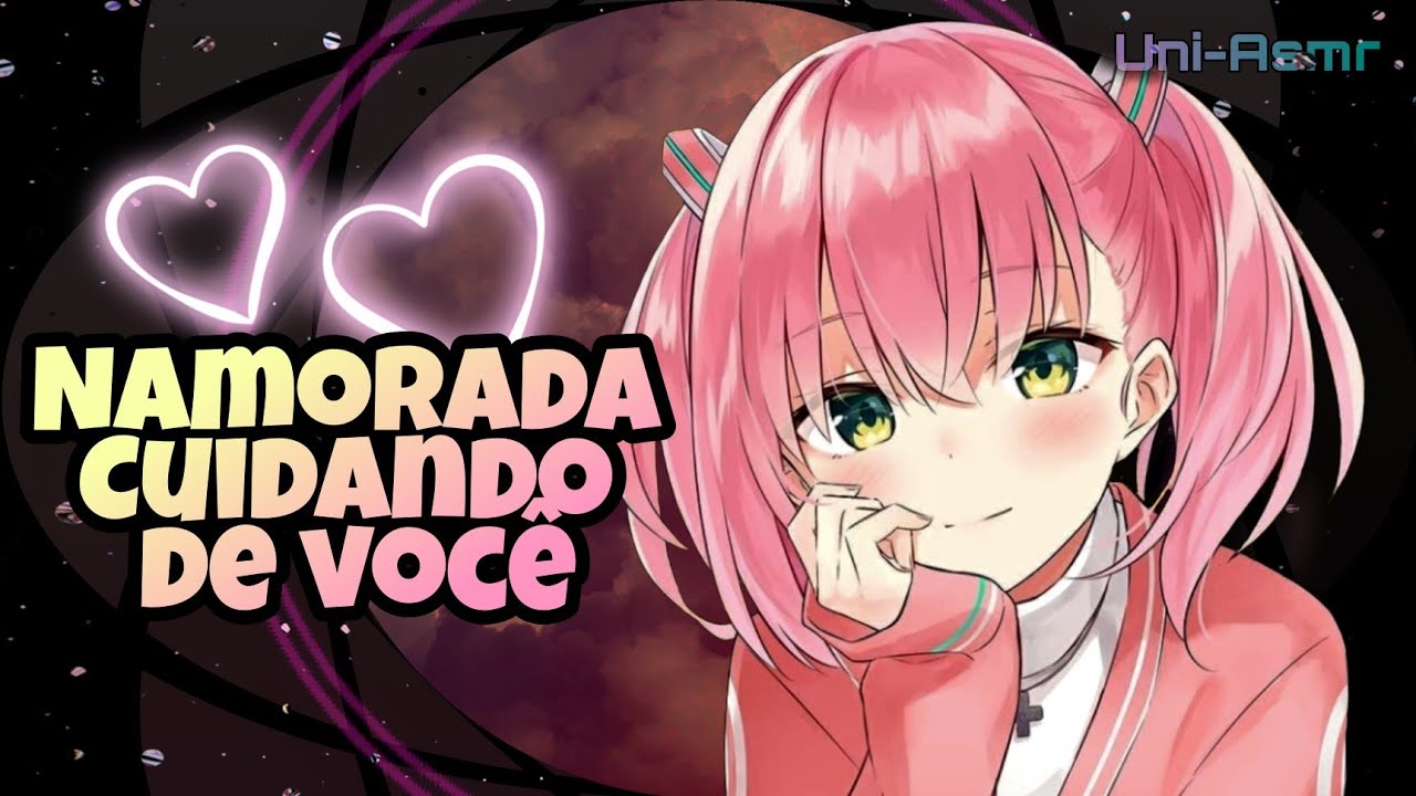 Asmr-Namorada cuidando de você