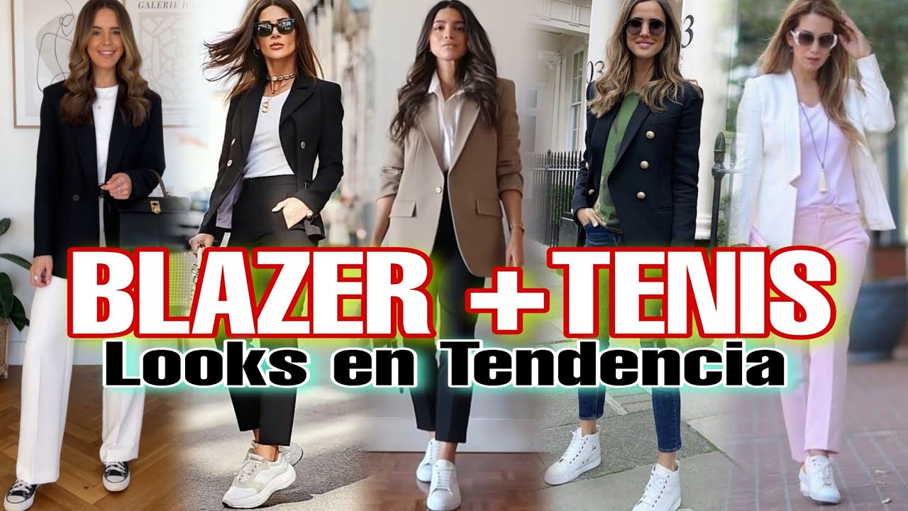 MODA 2023!!COMO VESTIR CON BLAZER Y TENIS TENDENCIA ACTUAL DE OUTFITS SEMI FORMAL