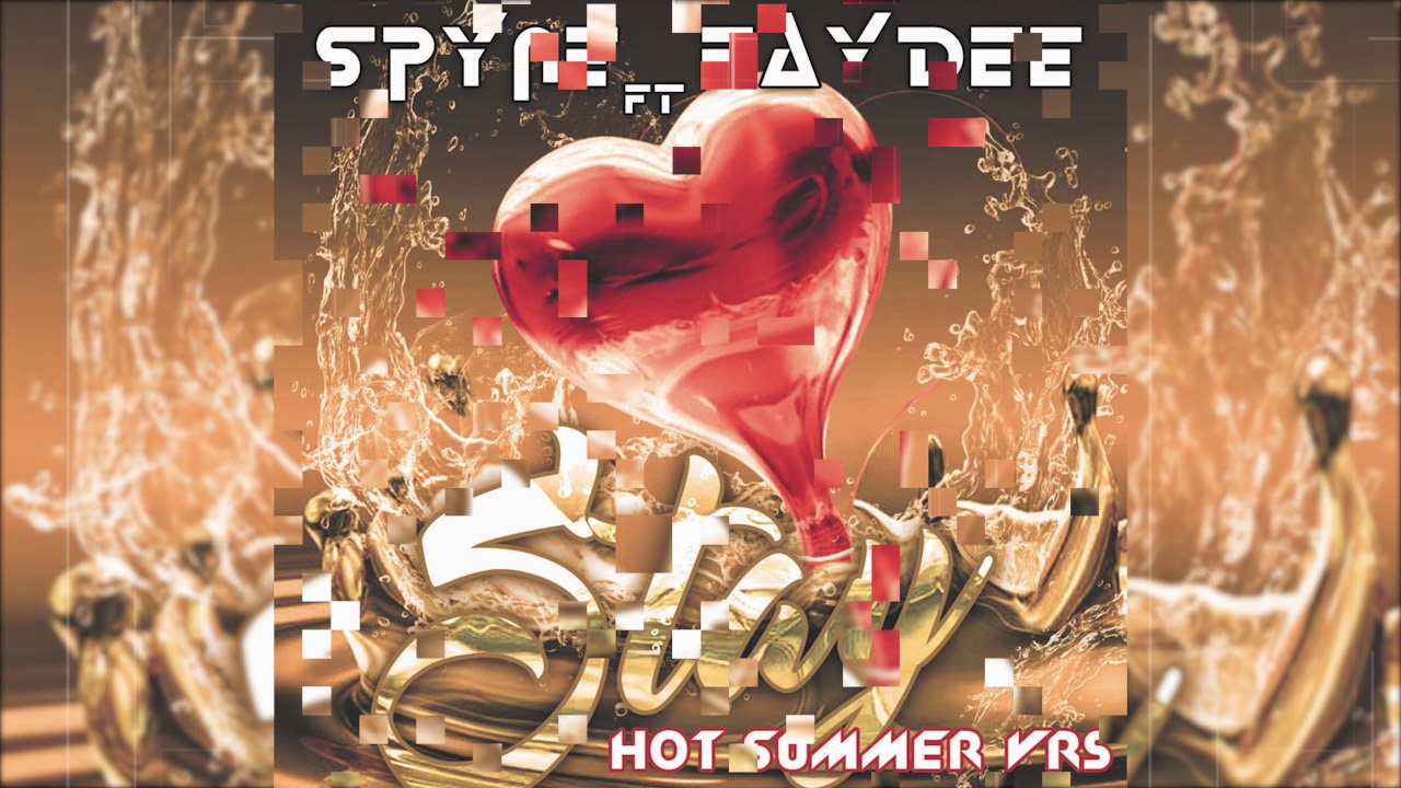 Spyne Feat. Faydee - Stay (Hot Summer Vrs) (Official Audio)
