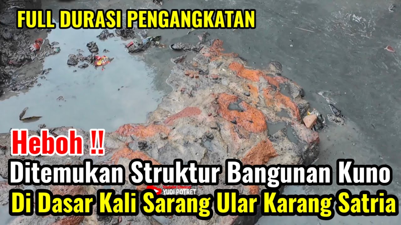 Heboh‼️Ditemukan Struktur Bangunan Kuno Di Dasar Kali Sarang Ular Karang Satria
