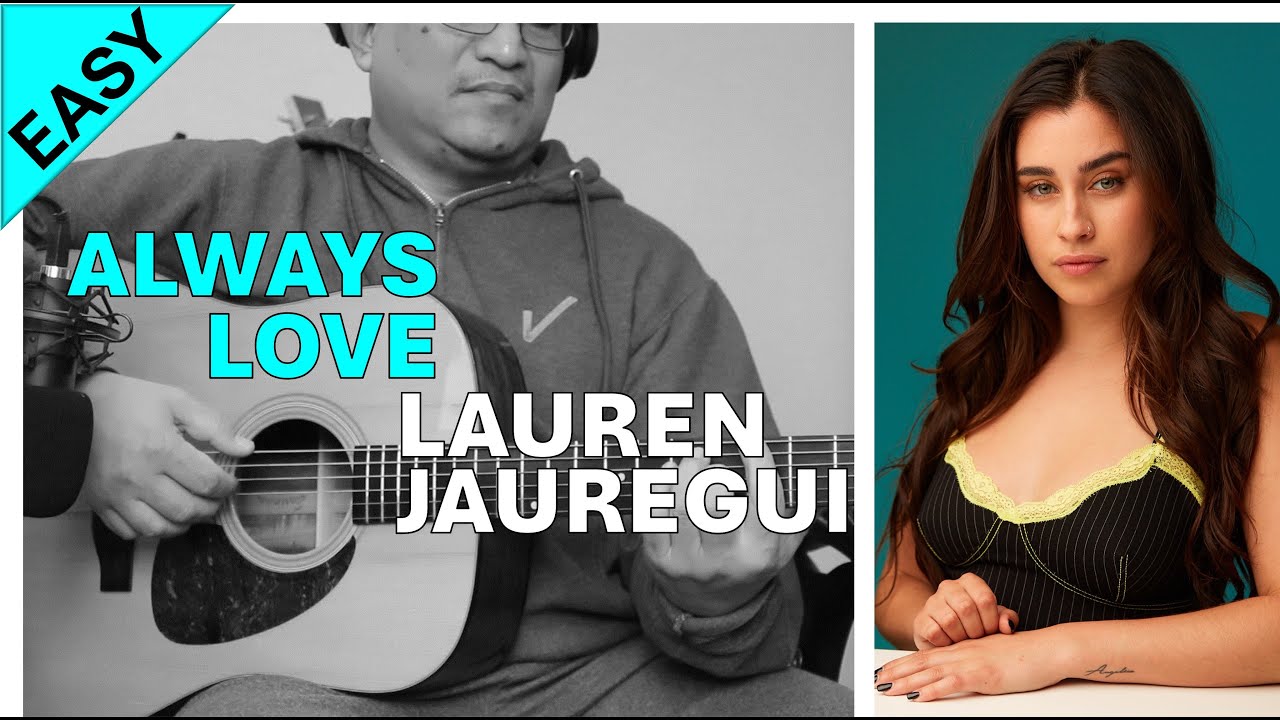 Always Love ll Lauren Jauregui 🇺🇸「Rhythm Guitar Cover」