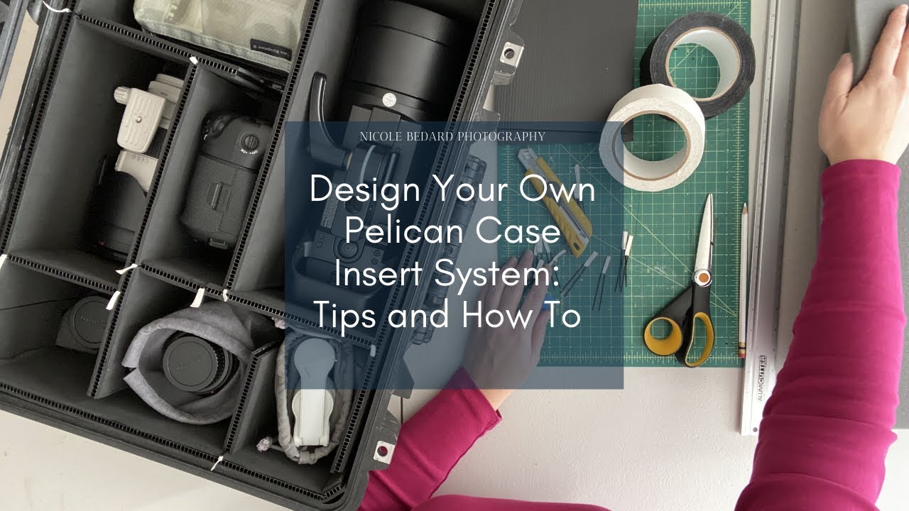 Design Your Own Pelican Case Insert System: Tips and How To