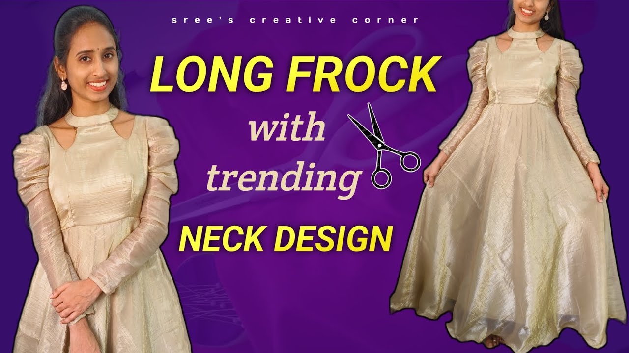 Long Frock with Trending neck design cutting and stitching/ half umbrella frock #frock