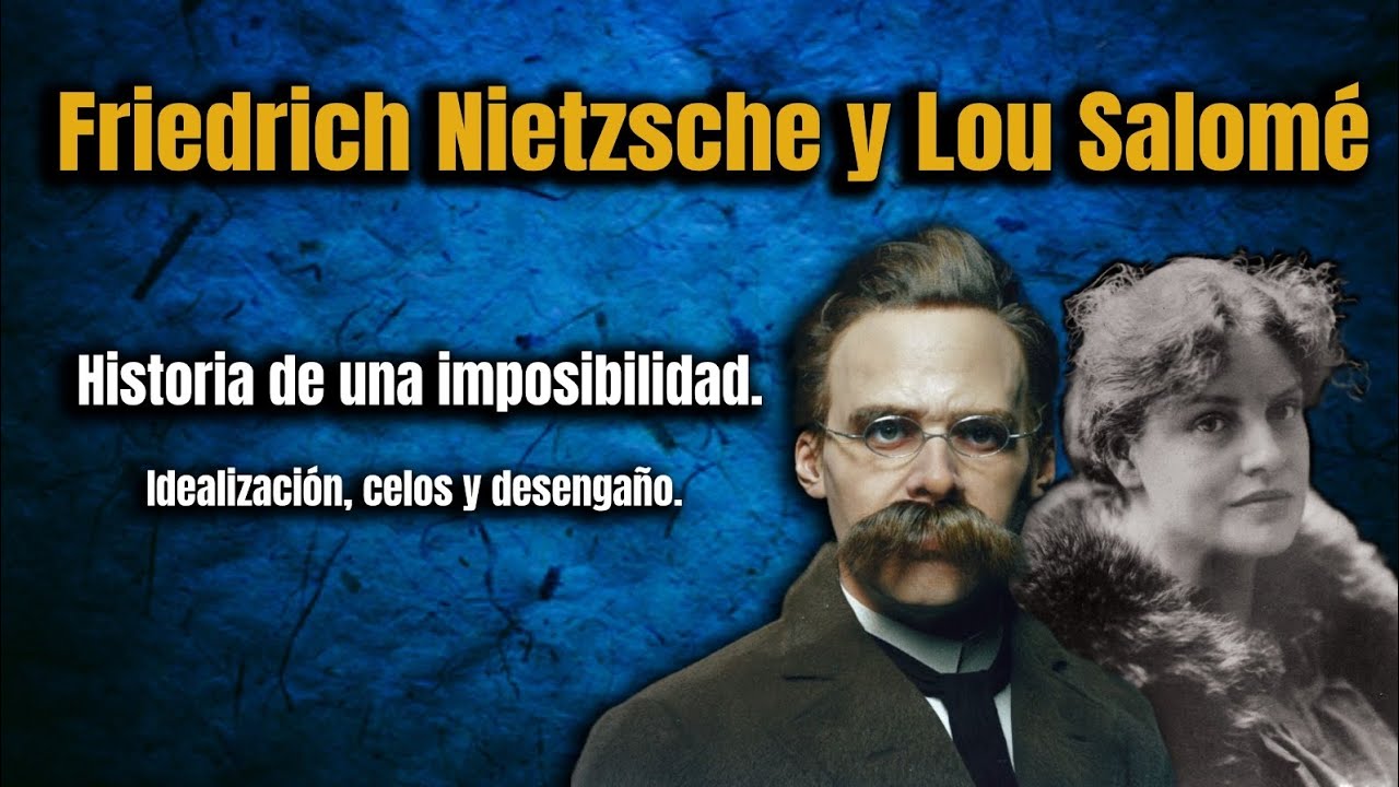 Nietzsche y Lou Salomé - ¿historia de amor?