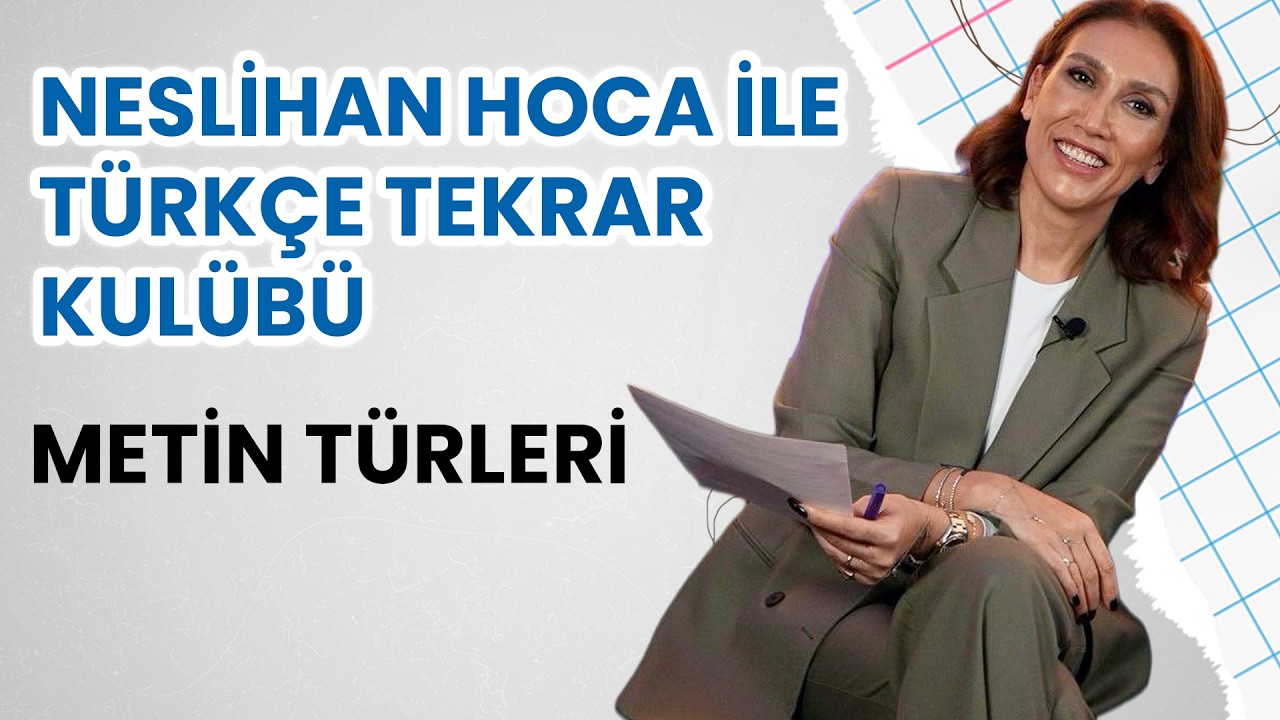 Neslihan Hoca ile Türkçe Tekrar Kulübü | Metin Türleri #lgstürkçe