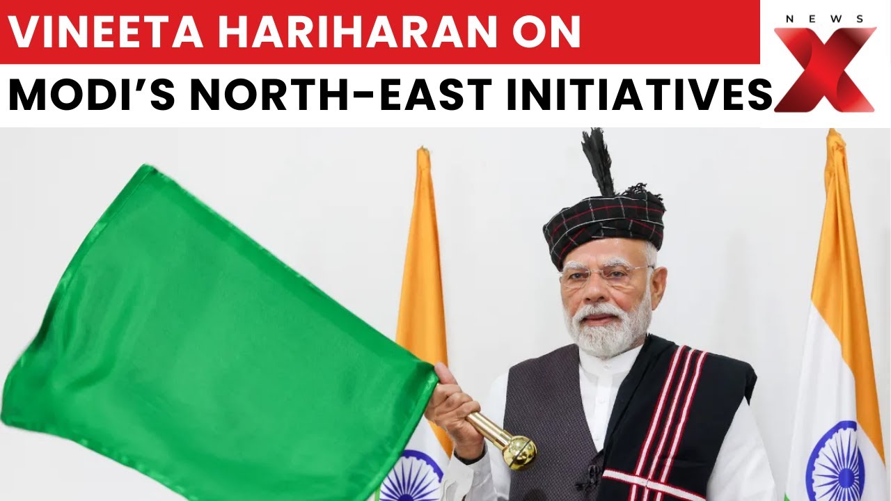 Vineeta Hariharan Shares Insights on PM Modi Launching Major North-East Development Projects