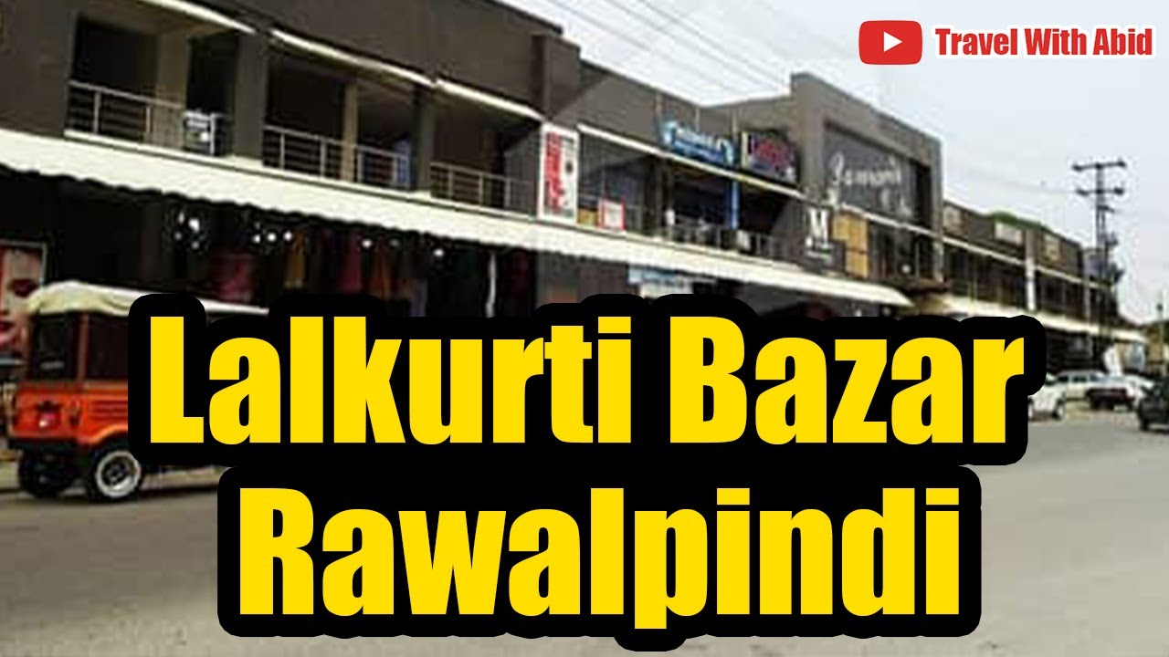 Lalkurti Bazar Rawalpindi | Famous place of Rawalpindi