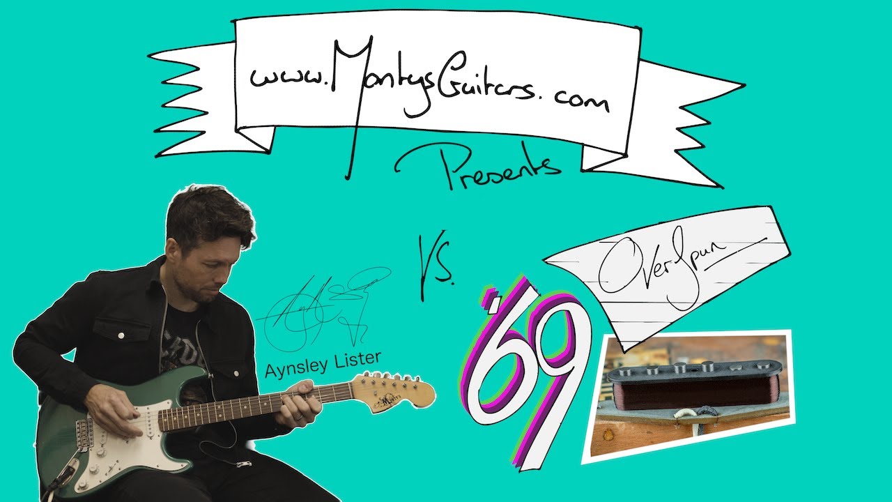 Monty’s OverSpun ’69 Stratocaster Pickup Demo – Hot Vintage Strat Tone with Aynsley Lister