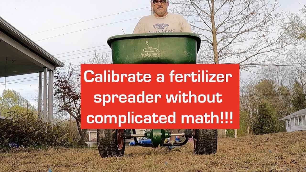 How to properly calibrate your fertilizer spreader without complicated math!
