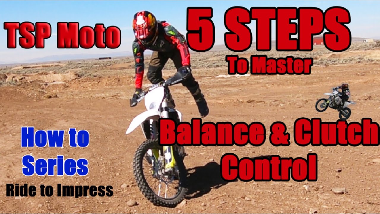 Balance & Clutch Control in 5 Easy Steps - TSP Moto Dirt Bike Tips