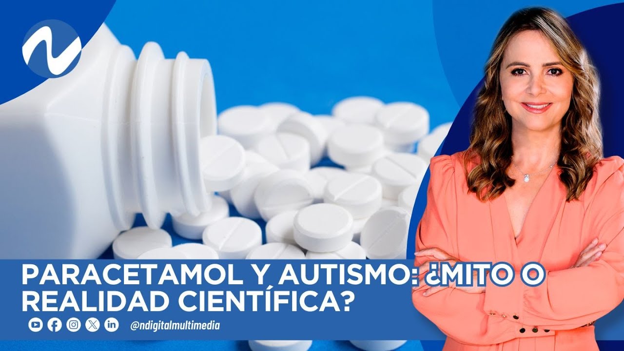 PARACETAMOL Y AUTISMO: ¿MITO O REALIDAD CIENTÍFICA?
