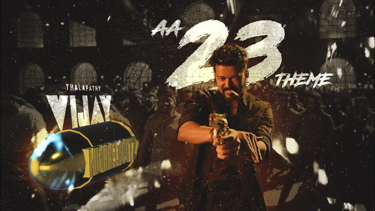 23 Theme || Thalapathy Vijay