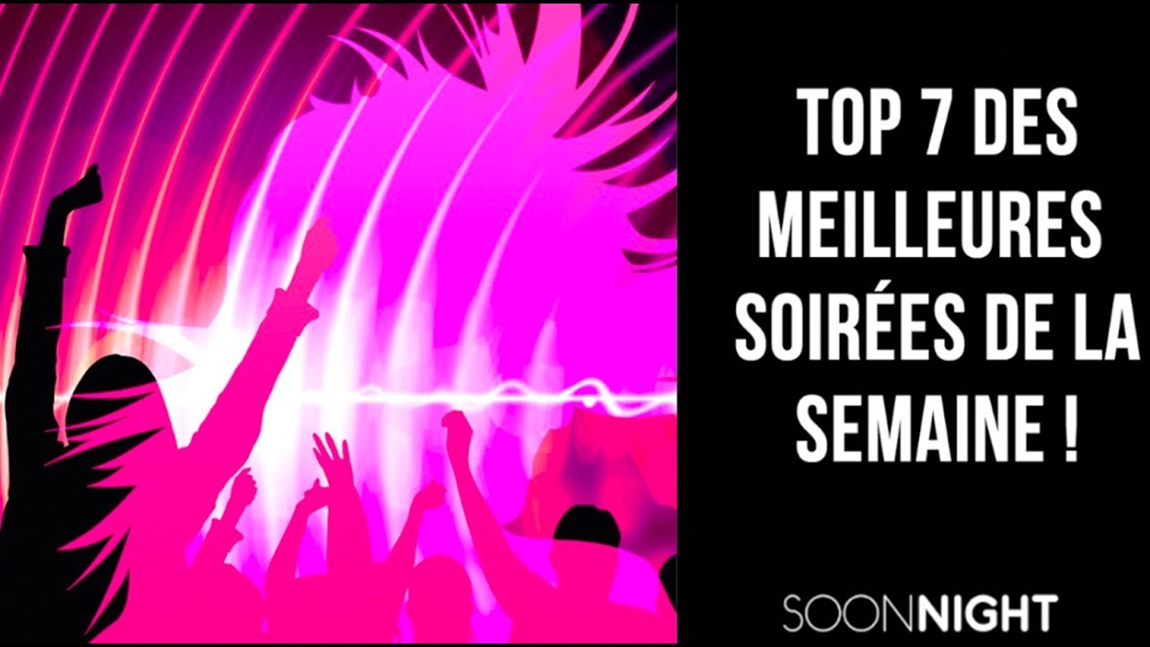 TOP 7 des meilleures soir&eacute;es parisiennes