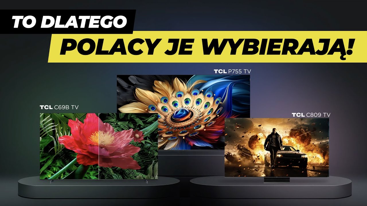 Bestsellerowe telewizory TCL. Kt&oacute;ry wybierzesz dla siebie? | Media Expert