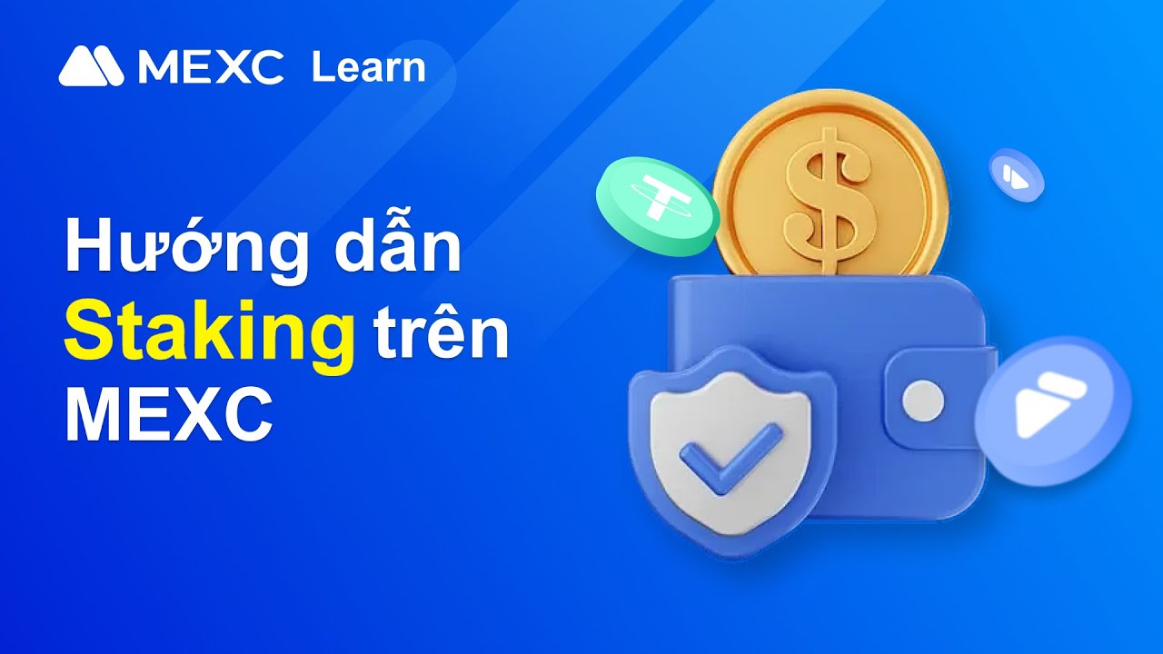 Hướng dẫn Staking Token tr&ecirc;n MEXC | #MEXCVietnam #MX #Staking
