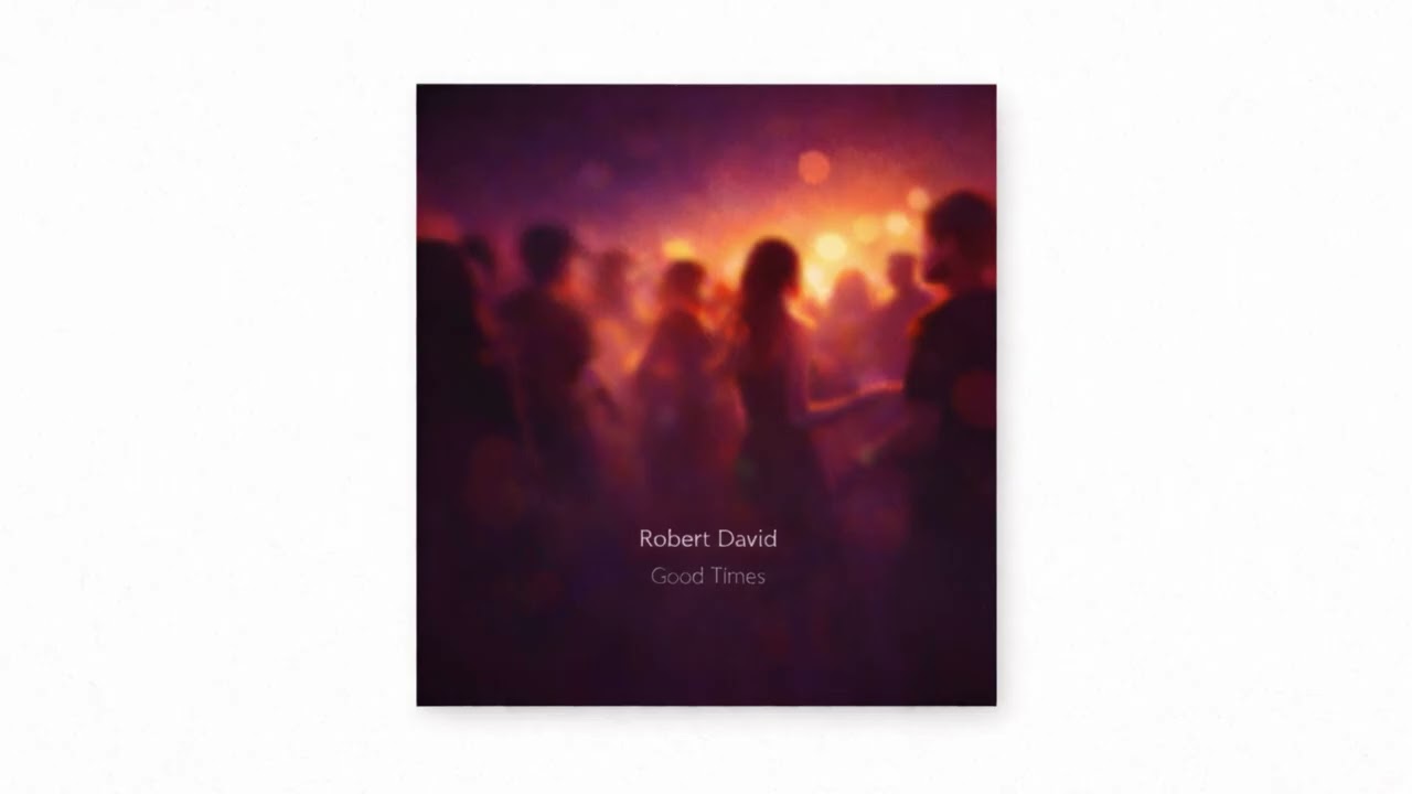 Robert David - Good Times