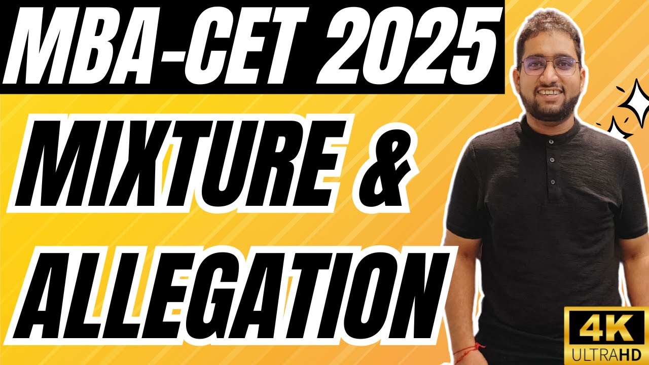 MBA CET 2025 Preparation : Mixture & Allegation Full Class | Basics To CET Level