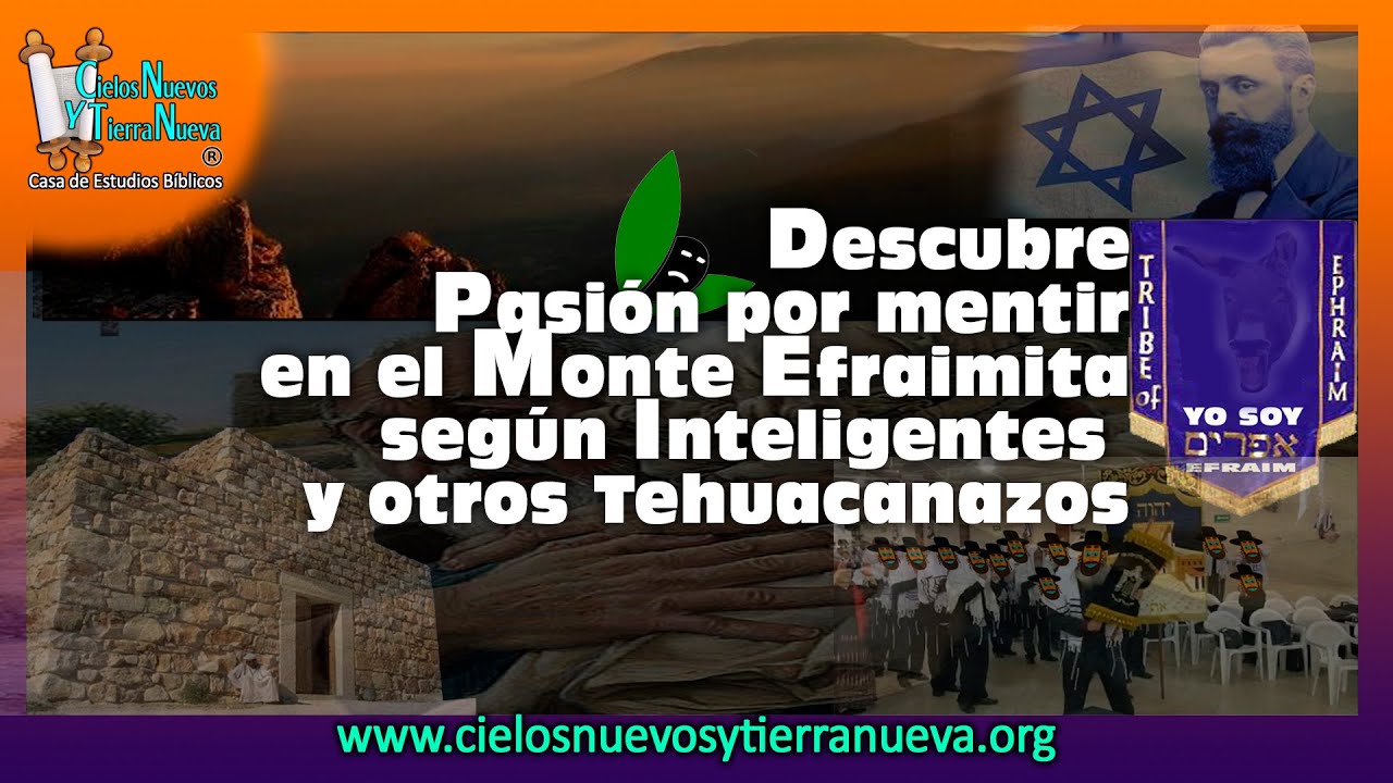 Descubre Pasi&oacute;n por mentir en el monte efraimita seg&uacute;n inteligentes y otros tehuacanazos