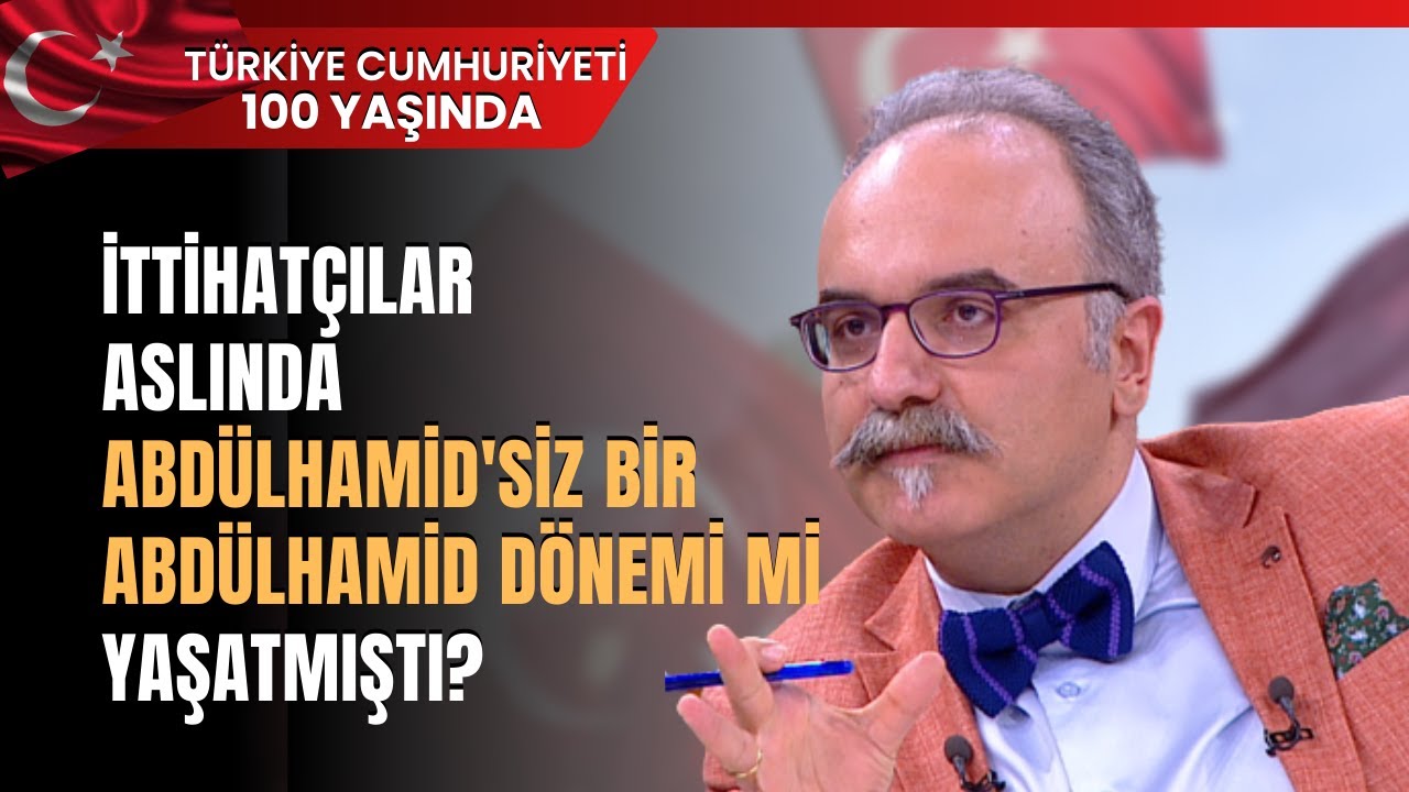 İttihatçılar Aslında Abdülhamid'siz Bir Abdülhamid Dönemi Mi Yaşatmıştı?