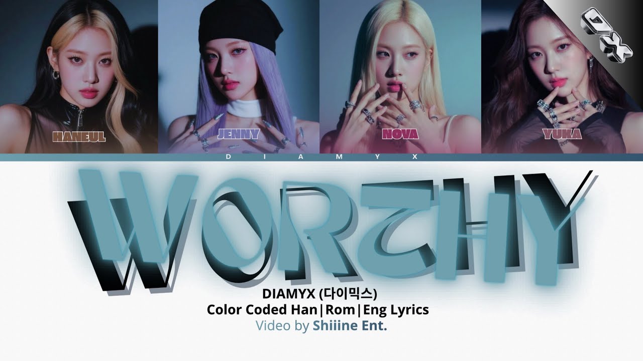 DIAMYX ‘WORTHY’ | Color Coded Lyrics (Eng/Rom/Kor) [Haneul, Nova, Yuka, Jenny]