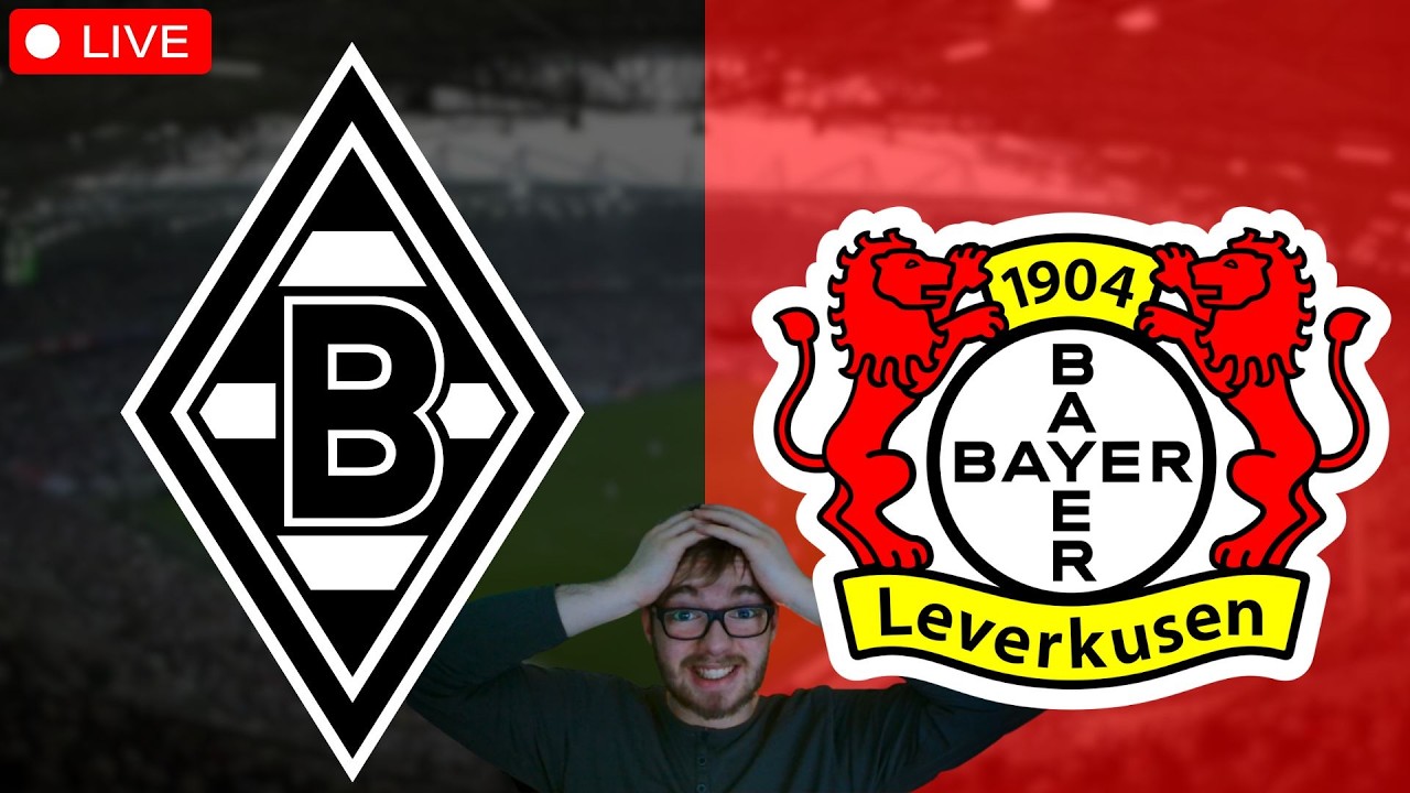 Borussia Mönchengladbach - Bayer 04 Leverkusen / Bundesliga Watchalong LIVE
