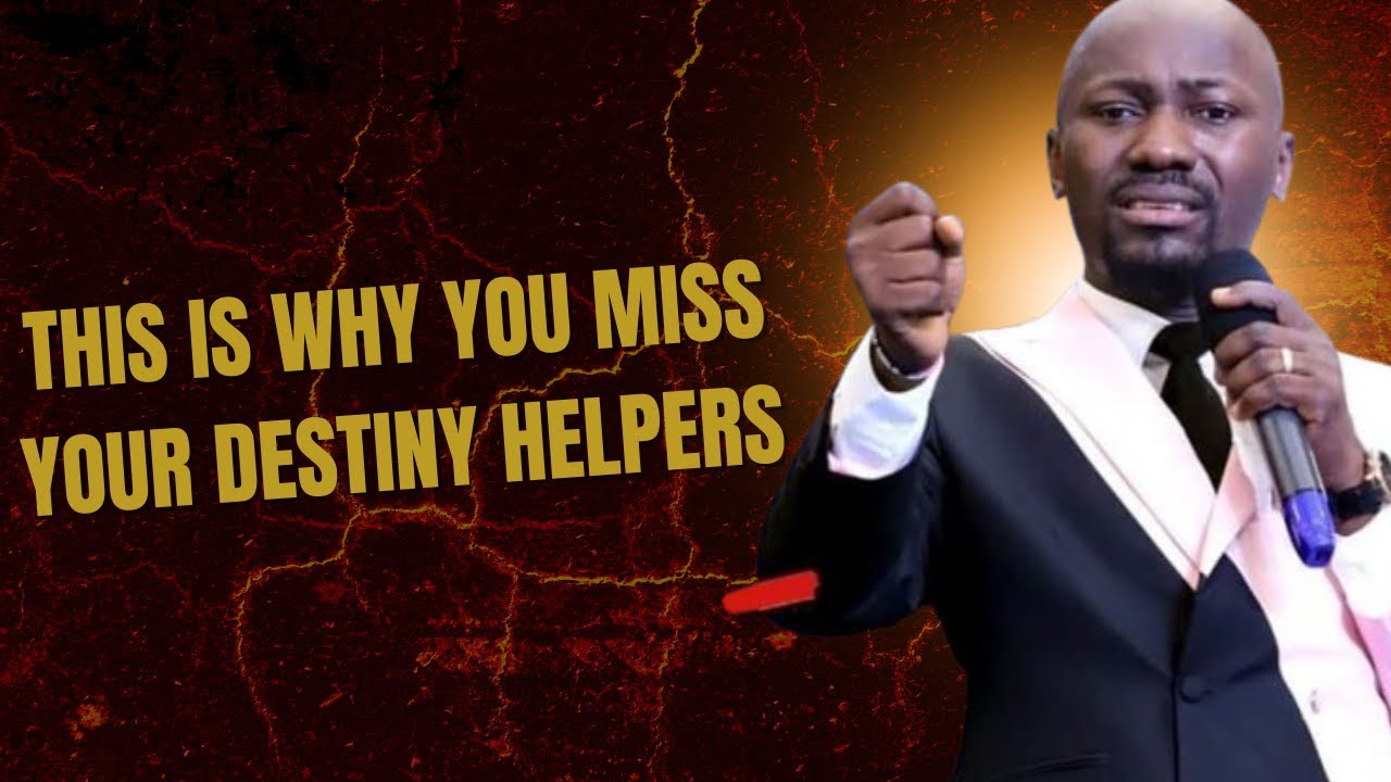 This is Why Many People Miss Their Destiny Helpers - Apostle Johnson Suleman