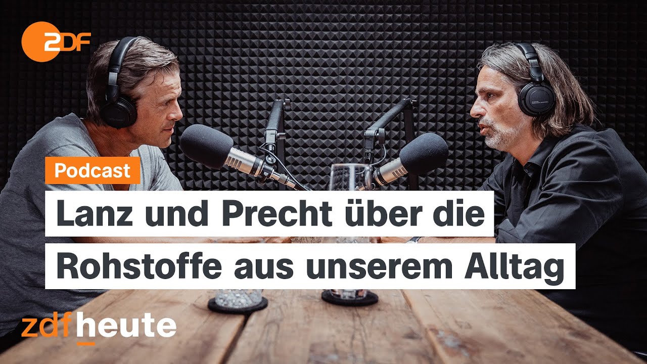 Podcast: Entscheiden sechs Rohstoffe &uuml;ber unseren Wohlstand? | Lanz & Precht