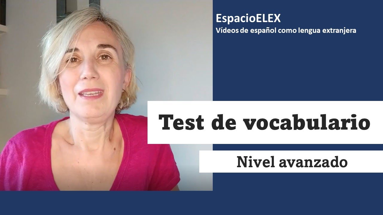 Test de vocabulario. Nivel avanzado || Aprender español