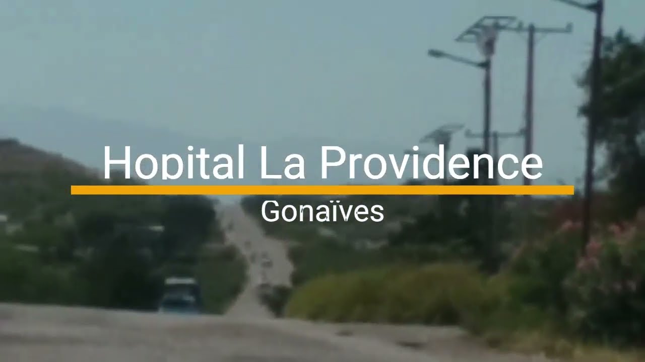 Coup d'œil sur l'Hôpital la Providence Gonaïves - Morne Blanc