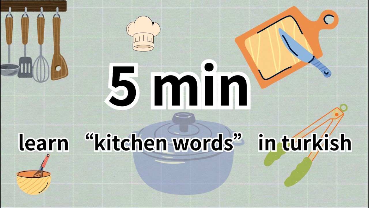5 min to learn kitchen words in Turkish