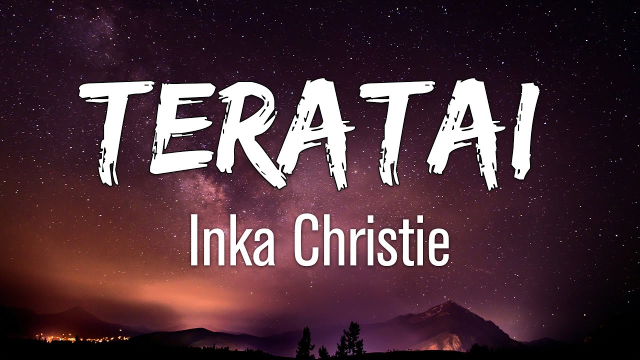Inka Christie - Teratai Lirik