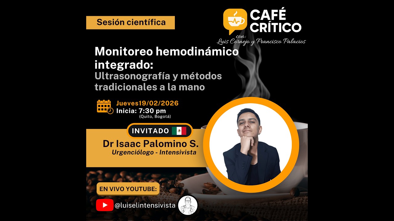 CAFE CRITICO ☕ | Monitoreo hemodinámico integrado: USG y métodos tradicionales | Dr. Isaac Palomino.