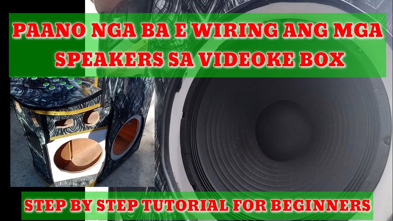 paano ba mag lagay ng spekers sa videoke box at paano mag wiring nito for step by step tutorial
