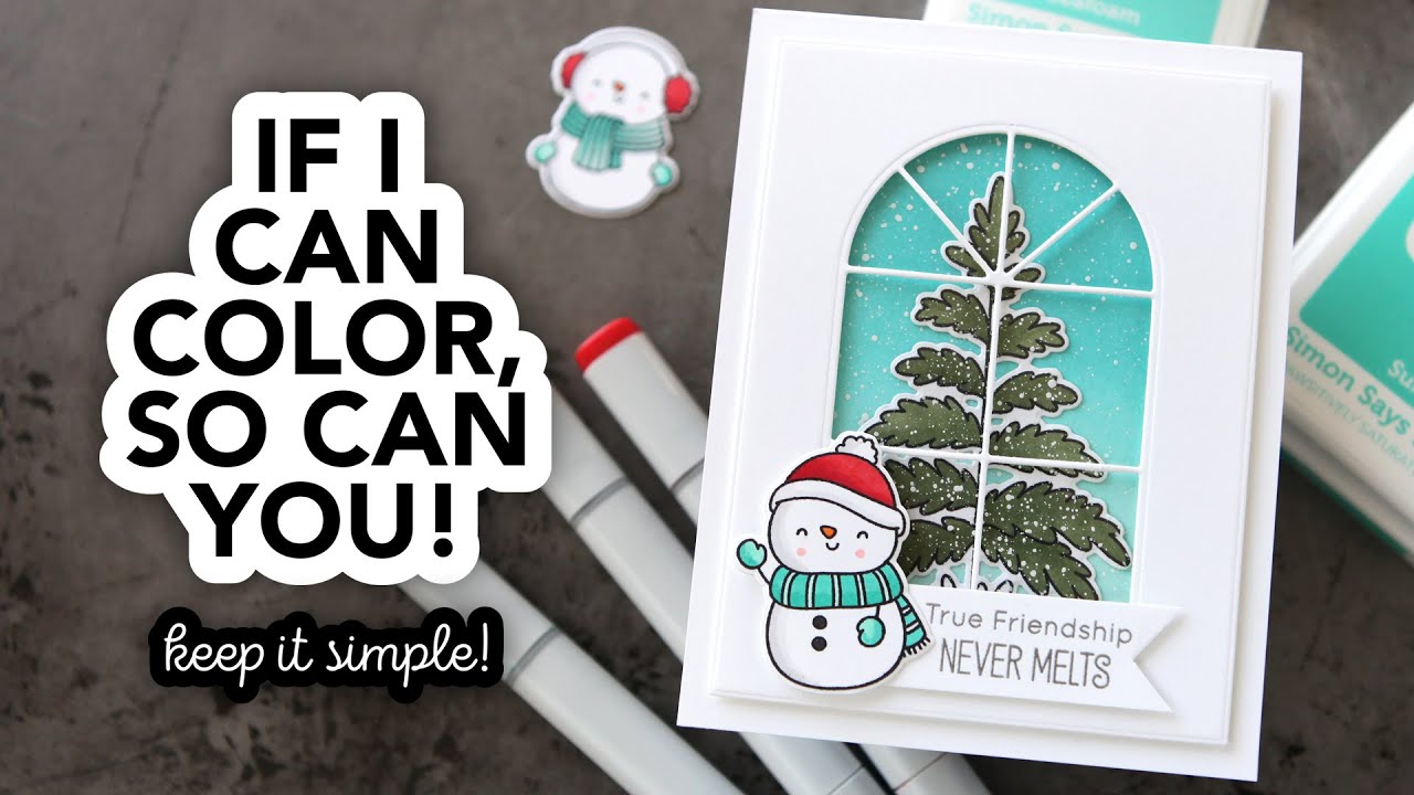 Keep your coloring simple (then make the rest of the card complicated! 😂)