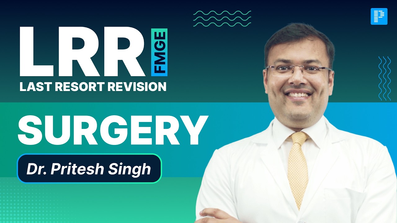LRR FMGE 2026 Surgery Revision | High-Yield Topics by Dr. Pritesh Singh