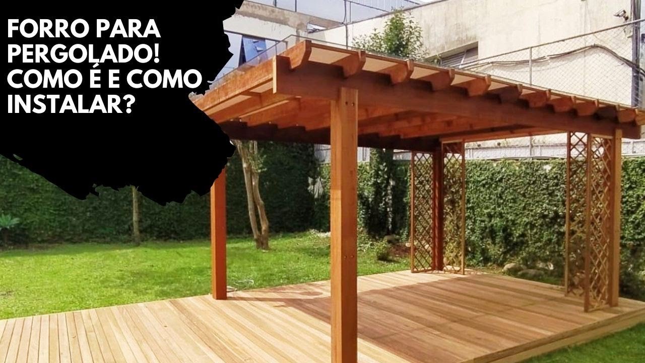 Forro para pergolado / Como instalar e dicas de utilização